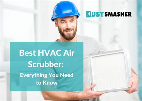 Best HVAC Air Scrubber: Everything You Need to Know - Dust Smasher