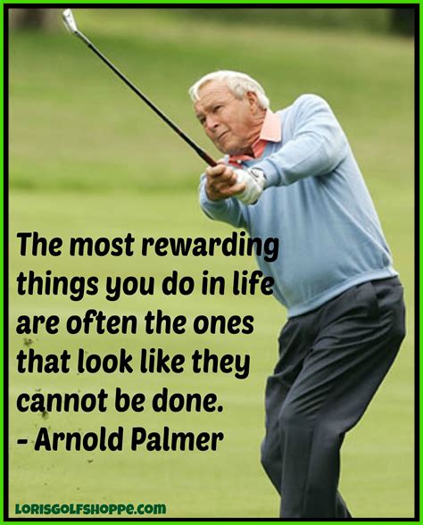 One great thought by Arnold Palmer! #golf #inspiration #lorisgolfshoppe ...