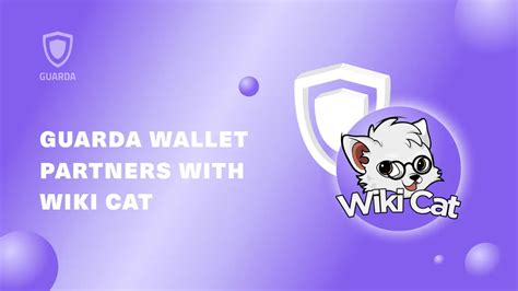 Guarda Wallet Partners with Wiki Cat | Guarda Blog