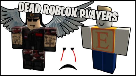 THE DEAD ROBLOX PLAYERS!!(Rip) - YouTube