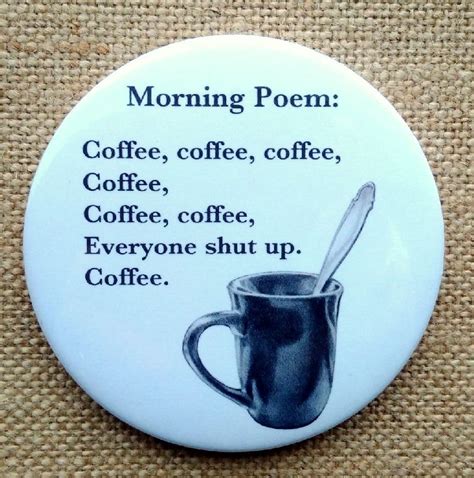 Coffee Funny Poem Fridge Magnet Three Inch Original