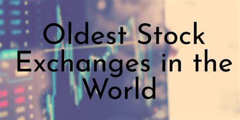 10 Oldest Stock Exchanges in the World - Oldest.org