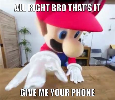 Mario Ask You To Give Him Your Phone | Give Me Your Phone | Know Your Meme