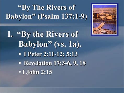 PPT - “By The Rivers of Babylon” (Psalm 137:1-9) PowerPoint ...