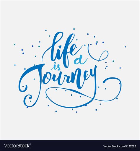 Life is a journey Royalty Free Vector Image - VectorStock