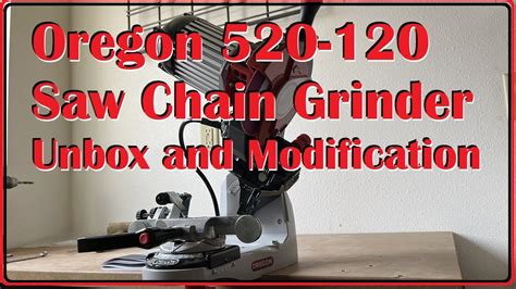 Oregon 520-120 Chainsaw Chain Grinder Sharpener Unbox and Modification Spencers-Mountain Off ...