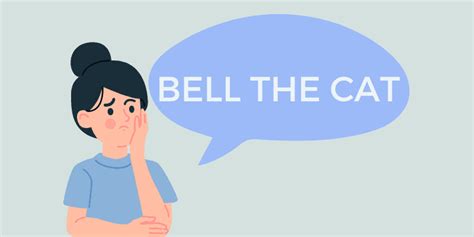 Bell the Cat (or To Bell the Cat) - Idiom & Meaning