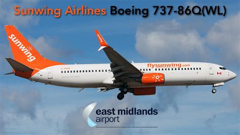 Sunwing Airlines | 737-86Q(WL) | C-FEAK | Take off at East Midlands Airport - YouTube