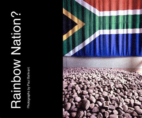 Rainbow Nation? by Photographs by Paul Bullivant | Blurb Books