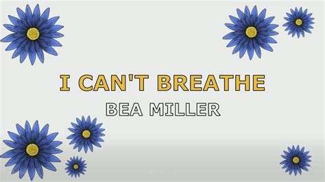 BEA MILLER - I CAN'T BREATHE (LYRICS) - YouTube