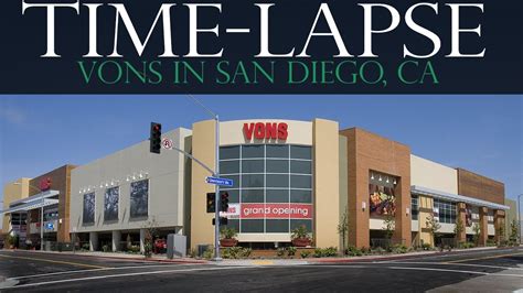 Vons San Diego, CA | Time-Lapse Construction - YouTube