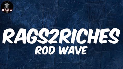 Rod Wave, "Rags2Riches" (Lyric Video) | Rags to riches (what else?) - YouTube