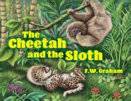 PDF [Download] The Cheetah and the Sloth by F.W. Graham, F.W. Graham | amyfazaknass's Ownd