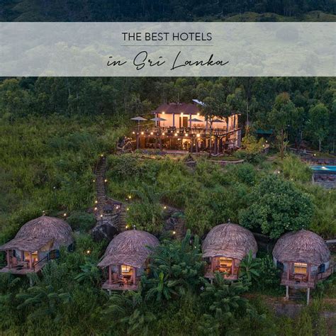 THE 20 BEST HOTELS IN SRI LANKA - by the Asia Collective