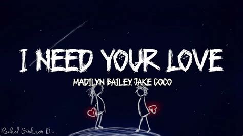 I Need Your Love - Madilyn Bailey, Jake Coco Lyrics Chords - Chordify