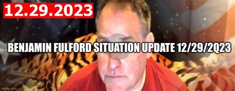 Benjamin Fulford Situation Update 12/29/2Q23 (Video) - Make America Great Now