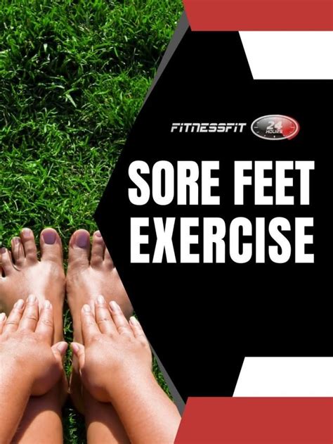 Exercises for sore feet - Fitness Fit