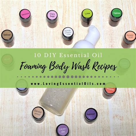 10 Natural Essential Oil Foaming Body Wash Recipes You Will Love