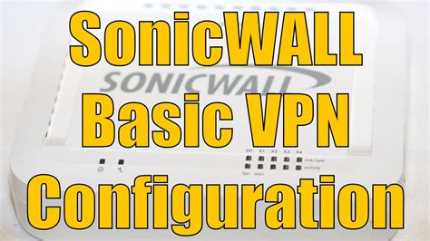 Vpn Setup: Sonicwall Setup Vpn