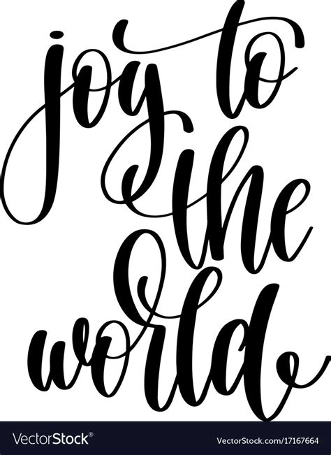 Joy to the world - hand written lettering positive