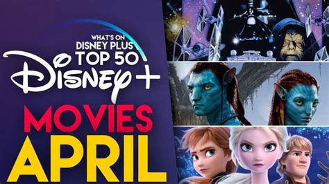 Top 50 Movies On Disney+ | April 2020 | What's On Disney Plus