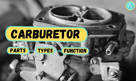 Carburetor: Definition, Parts, Types, Working, and Function (With PDF)