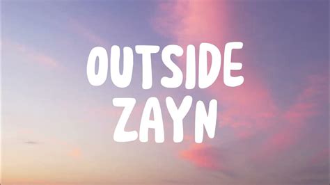 OUTSIDE - ZAYN (LYRICS) - YouTube