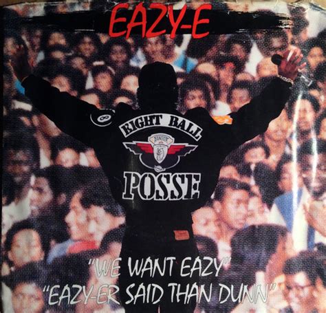 Eazy-E – We Want Eazy / Eazy-er Said Than Dunn | Releases | Discogs