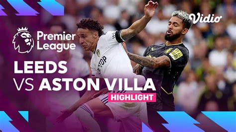 Highlights - Leeds vs Aston Villa | Premier League 22/23 | Vidio