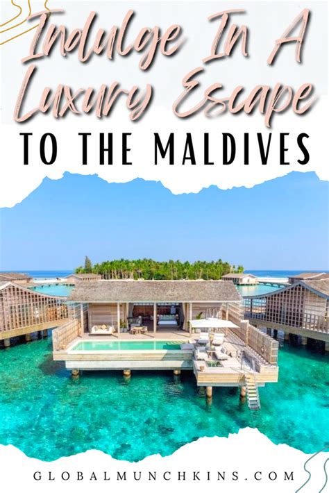 11 of the Best Luxury Escapes Maldives in 2023 | Global Munchkins