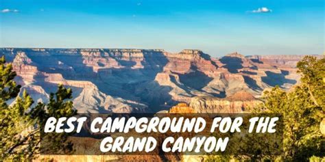 Best Campground For the Grand Canyon - RV Troop