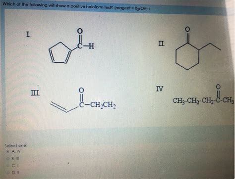 Solved Which of the following will show a positive haloform | Chegg.com