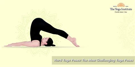 Hard Yoga Poses: The Most Challenging Yoga Poses