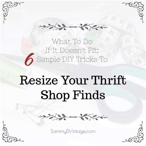 What To Do If It Doesn't Fit: Simple DIY Tricks To Resize Your Thrift ...