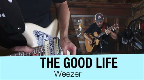 The Good Life - Weezer (acoustic cover) - YouTube