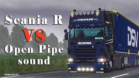 ETS 2 Mod | Scania R V8 Open Pipe sound Mod v11 kriechbaum [ETS2 v1.37] - YouTube