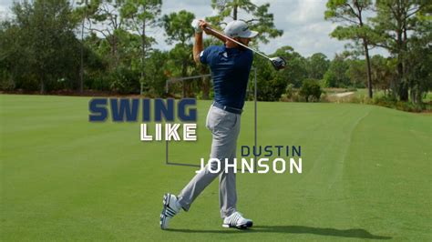 Swing Like Dustin Johnson