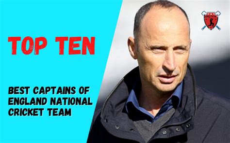 Top 10 Best Captains Of England National Cricket Team - Crictv4u