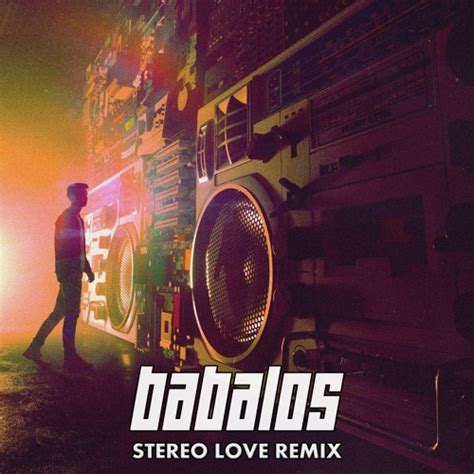 Stream Babalos - Stereo Love Remix by Babalos (Official) | Listen online for free on SoundCloud