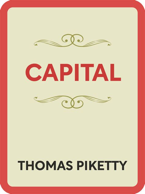 Capital in the Twenty-First Century Book Summary by Thomas Piketty