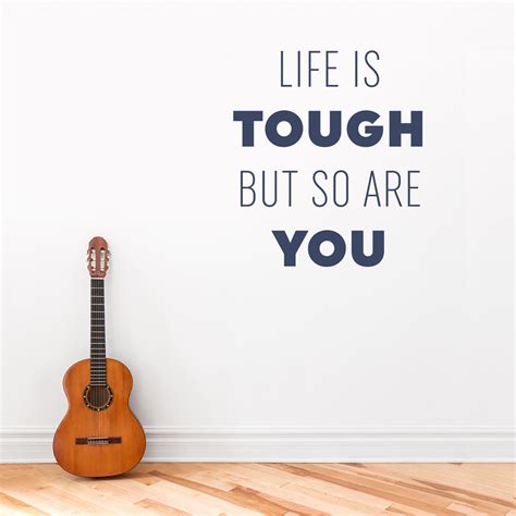 Life Is Tough Wall Art Decal