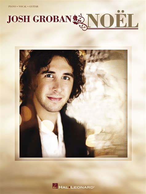 Josh Groban - Noel by Josh Groban - Sheet Music - Read Online