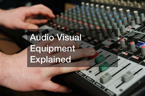 Audio Visual Equipment Explained - House Killer