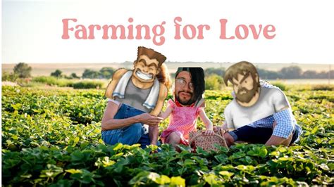 Farming For Love - YouTube