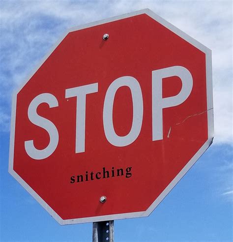 STOP snitching : r/mildlyinteresting