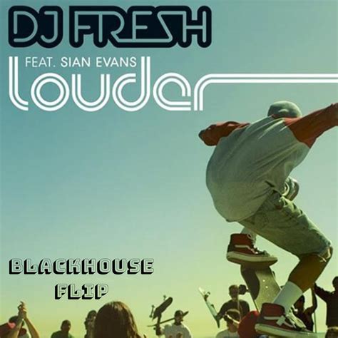 DJ Fresh - Louder(BLACKHOUSE Flip) by BLACKHOUSE | Free Download on Hypeddit