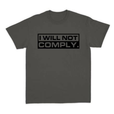 I Will Not Comply T-Shirt - Patriot Shield Gear