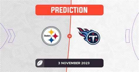 Steelers vs Titans Prediction and Preview - NFL Week 9, 2023