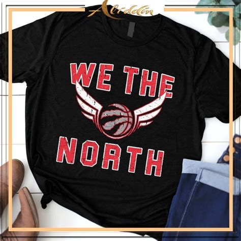 WE THE NORTH Toronto Raptors Champions 2019 NBA Finals Shirt - OrderQuilt.com