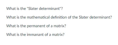 Solved What is the "Slater determinant"? What is the | Chegg.com